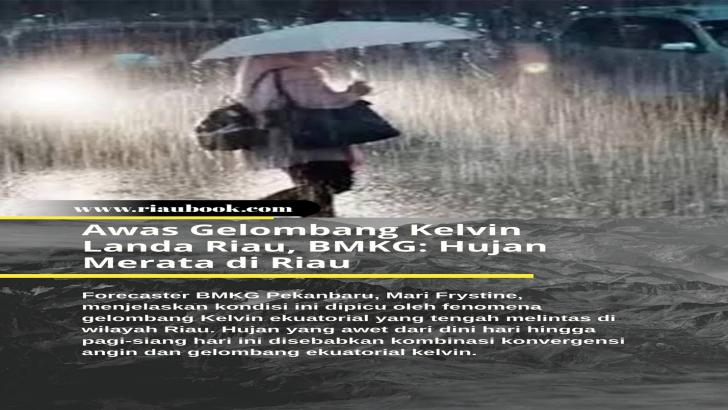 Awas Gelombang Kelvin Landa Riau, BMKG: Hujan Merata di Riau