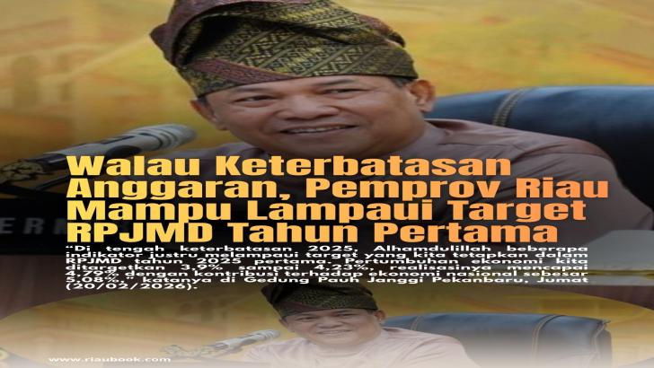 Walau Keterbatasan Anggaran, Pemprov Riau Mampu Lampaui Target RPJMD Tahun Pertama